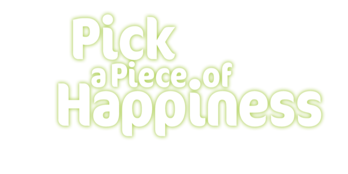 Pick a piece of happiness